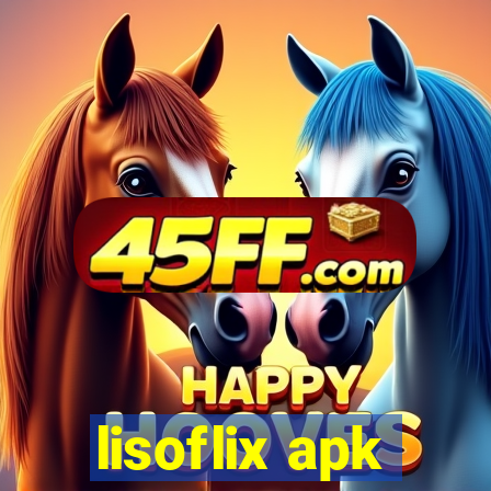 lisoflix apk